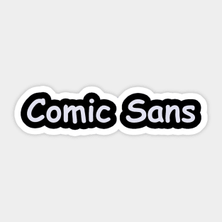 Comic Sans Sticker
